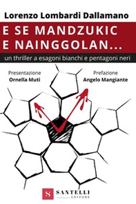 E se Mandzukic e Nainggolan... - Librerie.coop