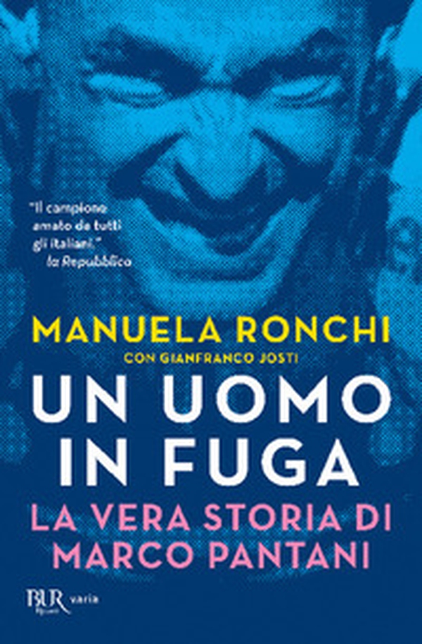 Un uomo in fuga. La vera storia di Marco Pantani - Librerie.coop Un uomo in fuga. La vera storia di Marco Pantani - Librerie.coop