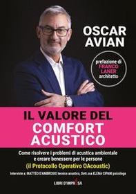 Il valore del comfort acustico. Come risolvere i problemi di acustica ambientale e creare benessere per le persone - Librerie.coop