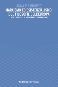 Marxismo ed esistenzialismo: due filosofie dell’Europa - Librerie.coop