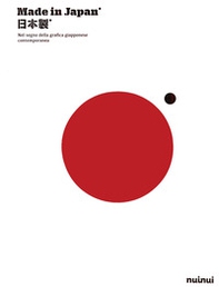 Made in Japan. Nel segno della grafica giapponese contemporanea - Librerie.coop