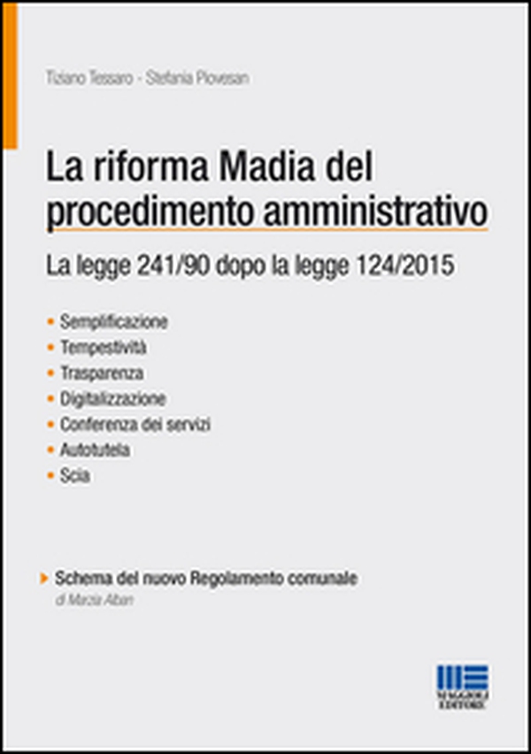 La riforma Madia del procedimento amministrativo - Librerie.coop La riforma Madia del procedimento amministrativo - Librerie.coop