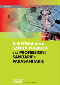 Il Sistema della Sanità Pubblica e le Professioni Sanitarie e Parasanitarie - Librerie.coop Il Sistema della Sanità Pubblica e le Professioni Sanitarie e Parasanitarie - Librerie.coop