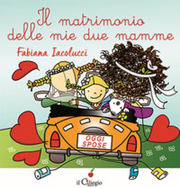 Il matrimonio delle mie due mamme - Librerie.coop Il matrimonio delle mie due mamme - Librerie.coop