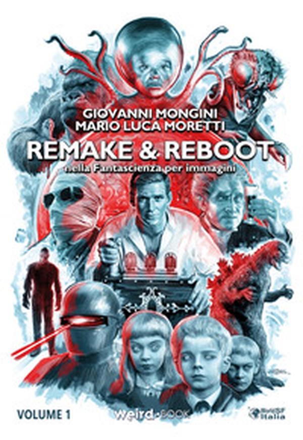 Remake & reboot nella fantascienza per immagini. Ediz. deluxe - Librerie.coop Remake & reboot nella fantascienza per immagini. Ediz. deluxe - Librerie.coop