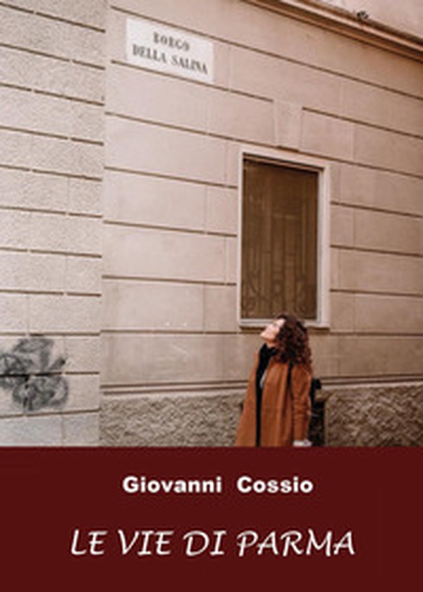Le vie di Parma - Librerie.coop Le vie di Parma - Librerie.coop