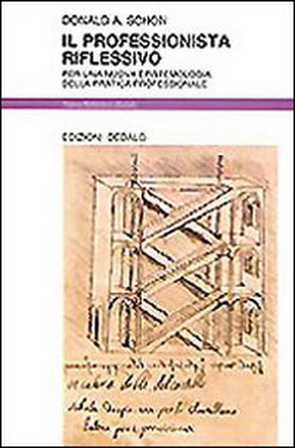 Il professionista riflessivo. Per una nuova epistemologia della pratica professionale - Librerie.coop Il professionista riflessivo. Per una nuova epistemologia della pratica professionale - Librerie.coop