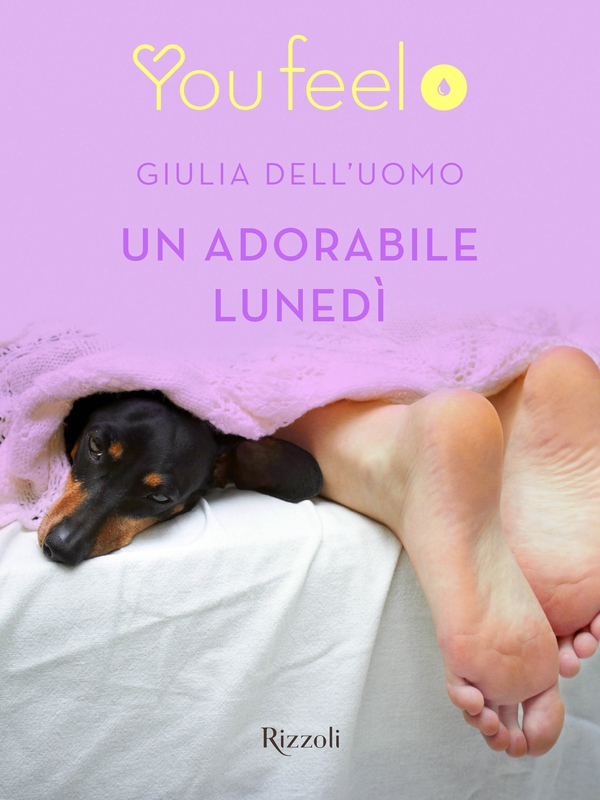 Un adorabile lunedì (Youfeel) - Librerie.coop Un adorabile lunedì (Youfeel) - Librerie.coop
