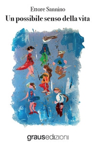 Un possibile senso della vita - Librerie.coop
