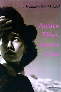 Antico Tibet, nuova Cina - Librerie.coop Antico Tibet, nuova Cina - Librerie.coop