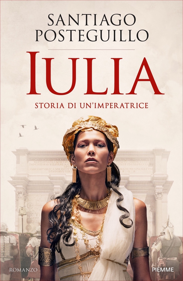 Iulia. Storia di un'imperatrice - Librerie.coop Iulia. Storia di un'imperatrice - Librerie.coop