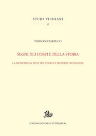 Segni dei corpi e della storia. La medicina in Vico tra teoria e metodo d'indagine - Librerie.coop