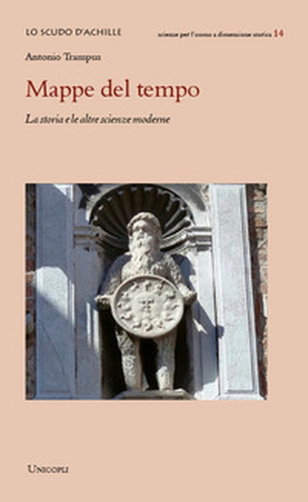 Mappe del tempo. La storia e le altre scienze moderne - Librerie.coop Mappe del tempo. La storia e le altre scienze moderne - Librerie.coop