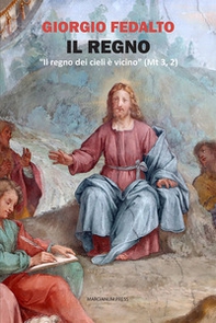 Il Regno. «Il regno dei cieli è vicino» (Mt 3, 2) - Librerie.coop