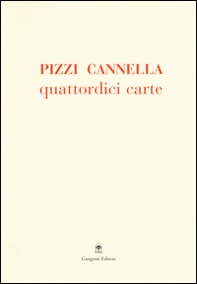 Pizzi Cannella. Quattordici carte - Librerie.coop Pizzi Cannella. Quattordici carte - Librerie.coop