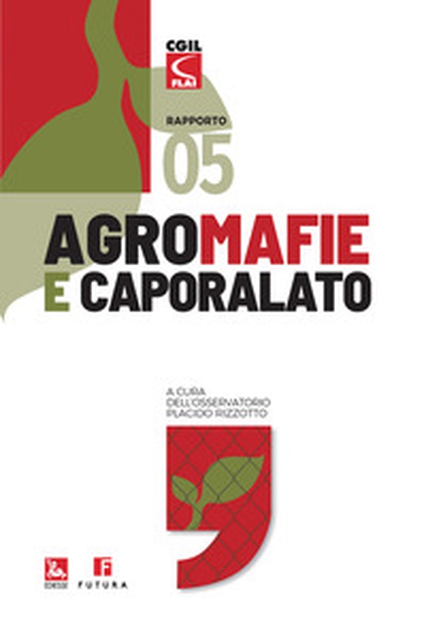 Agromafie e caporalato. Quinto rapporto - Librerie.coop Agromafie e caporalato. Quinto rapporto - Librerie.coop