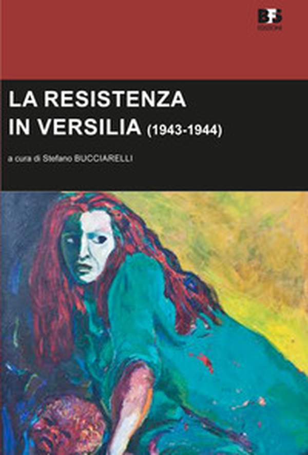 La Resistenza in Versilia (1943-1944) - Librerie.coop
