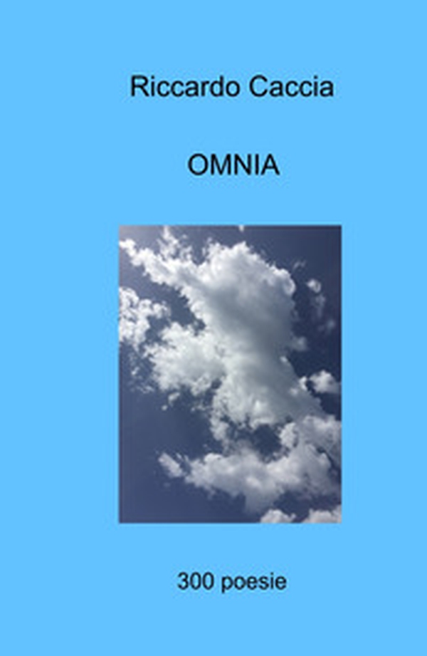 OMNIA. 300 poesie - Librerie.coop OMNIA. 300 poesie - Librerie.coop