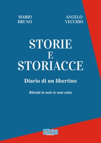 Storie e storiacce. Diario di un libertino. Ritratti in noir (e non solo) - Librerie.coop Storie e storiacce. Diario di un libertino. Ritratti in noir (e non solo) - Librerie.coop