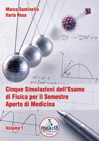 Cinque simulazioni dell'esame di fisica per il semestre aperto di medicina - Librerie.coop