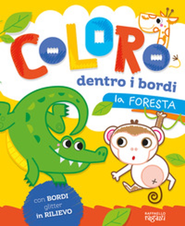La foresta. Coloro dentro i bordi - Librerie.coop La foresta. Coloro dentro i bordi - Librerie.coop