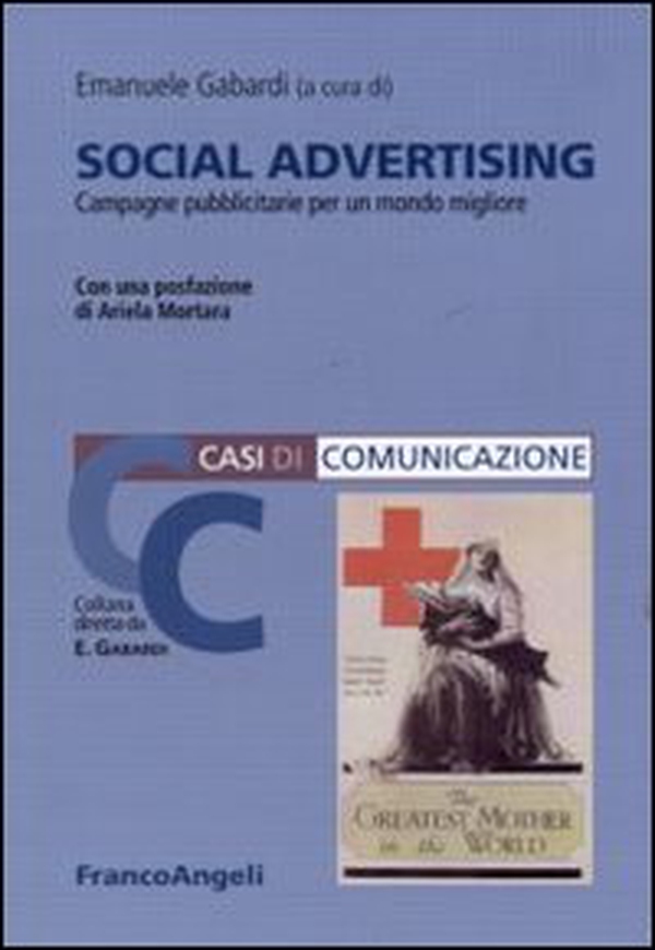 Social advertising. Campagne pubblicitarie per un mondo migliore - Librerie.coop Social advertising. Campagne pubblicitarie per un mondo migliore - Librerie.coop