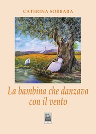 La bambina che danzava con il vento - Librerie.coop