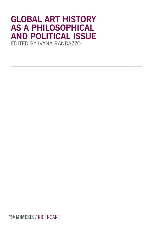 Global Art History as a Philosophical and Political Issue - Librerie.coop