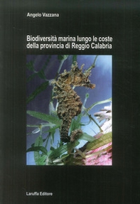 Biodiversità marina lungo le coste della provincia di reggio Calabria - Librerie.coop