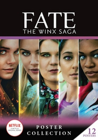 Fate: The Winx Saga. Poster collection - Librerie.coop