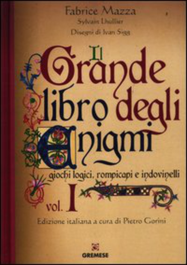 Il grande libro degli enigmi. Giochi logici, rompicapi e indovinelli - Librerie.coop Il grande libro degli enigmi. Giochi logici, rompicapi e indovinelli - Librerie.coop