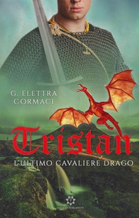 Tristan. L'ultimo Cavaliere Drago - Librerie.coop Tristan. L'ultimo Cavaliere Drago - Librerie.coop