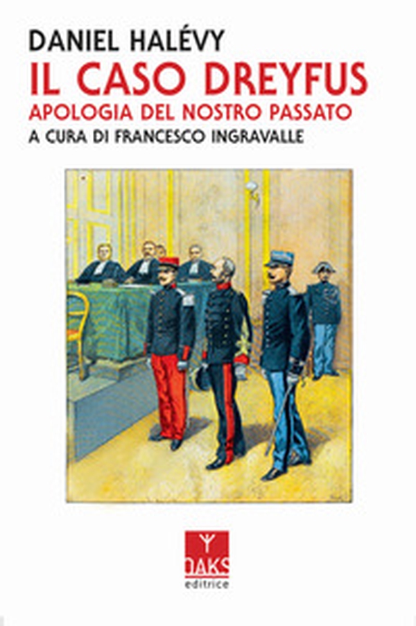 Il caso Dreyfus. Apologia del nostro passato - Librerie.coop Il caso Dreyfus. Apologia del nostro passato - Librerie.coop