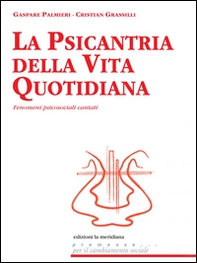 La psicantria della vita quotidiana. Fenomeni psicosociali cantati - Librerie.coop