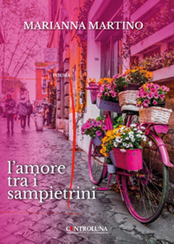 L'amore tra i sampietrini - Librerie.coop L'amore tra i sampietrini - Librerie.coop