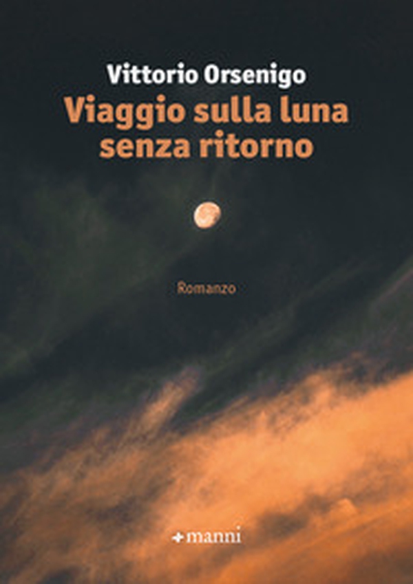 Viaggio sulla luna senza ritorno - Librerie.coop Viaggio sulla luna senza ritorno - Librerie.coop