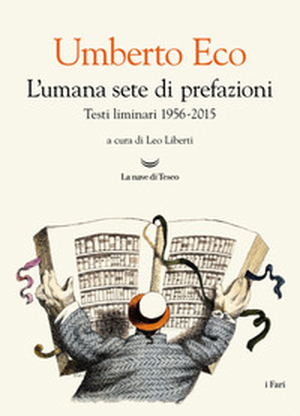 L'umana sete di prefazioni. Testi liminari 1956-2015 - Librerie.coop