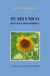 Tu sei unico, devi solo riscoprirlo - Librerie.coop