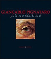 Giancarlo Pignataro pittore scultore - Librerie.coop