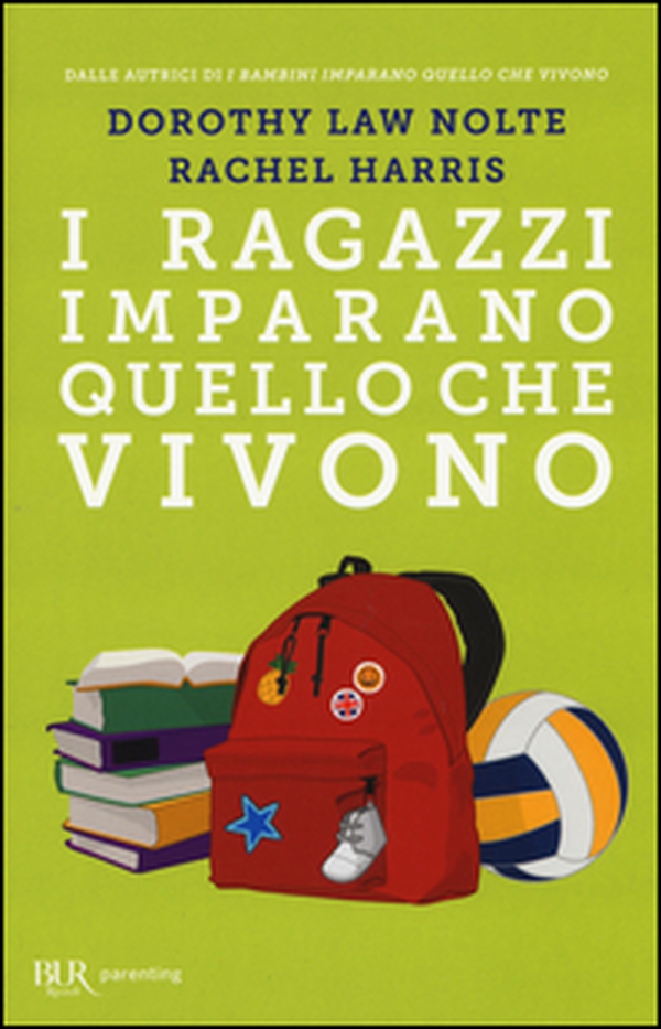 I ragazzi imparano quello che vivono - Librerie.coop I ragazzi imparano quello che vivono - Librerie.coop