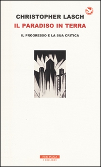 Il paradiso in terra. Il progresso e la sua critica - Librerie.coop