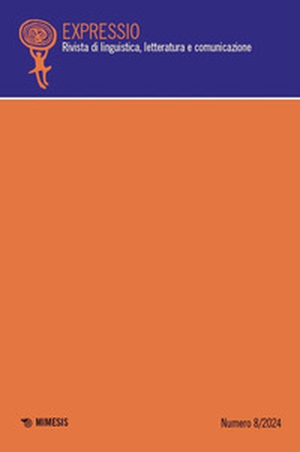Expressio. Rivista di linguistica, letteratura e comunicazione - Vol. 8 - Librerie.coop Expressio. Rivista di linguistica, letteratura e comunicazione - Vol. 8 - Librerie.coop