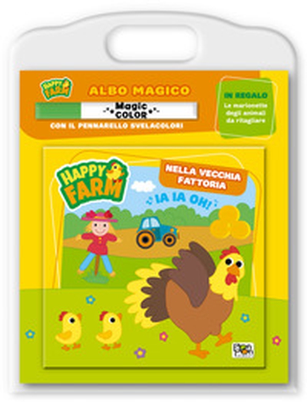 Nella vecchia fattoria. Happy farm. Albo magico - Librerie.coop Nella vecchia fattoria. Happy farm. Albo magico - Librerie.coop