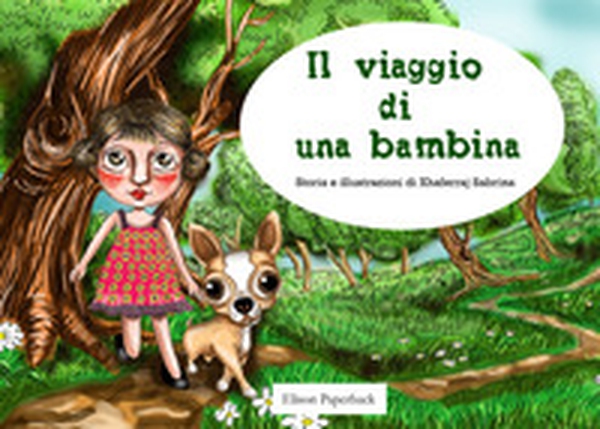 Il viaggio di una bambina - Librerie.coop Il viaggio di una bambina - Librerie.coop