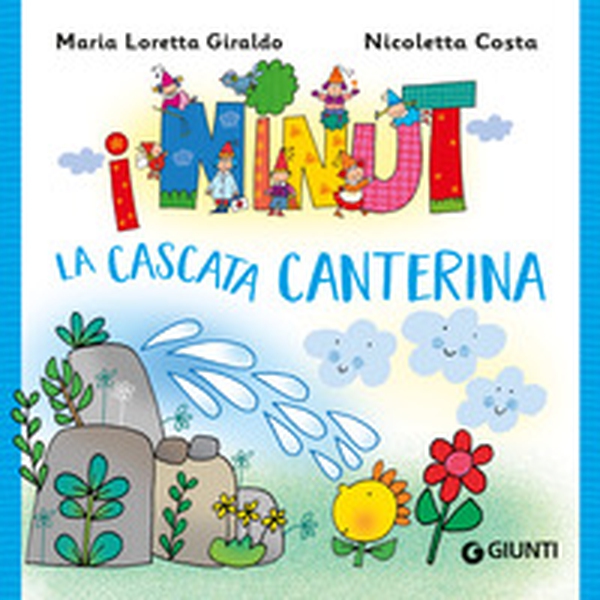 La cascata canterina. I Ninut - Librerie.coop La cascata canterina. I Ninut - Librerie.coop