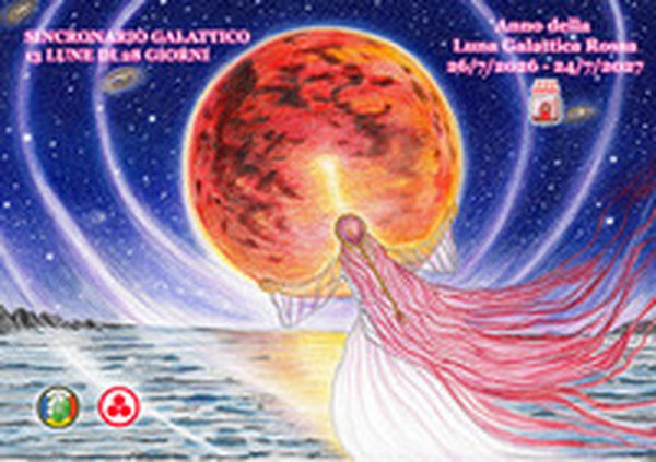 Sincronario galattico 13 Lune di 28 Giorni. Anno della Luna Galattica Rossa - Librerie.coop