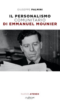 Il personalismo comunitario di Emmanuel Mounier - Librerie.coop