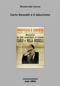 Carlo Rosselli e il laburismo - Librerie.coop