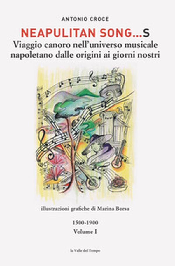 Neapulitan song...s. Viaggio canoro nell'universo musicale napoletano dalle origini ai giorni nostri - Vol. 1 - Librerie.coop