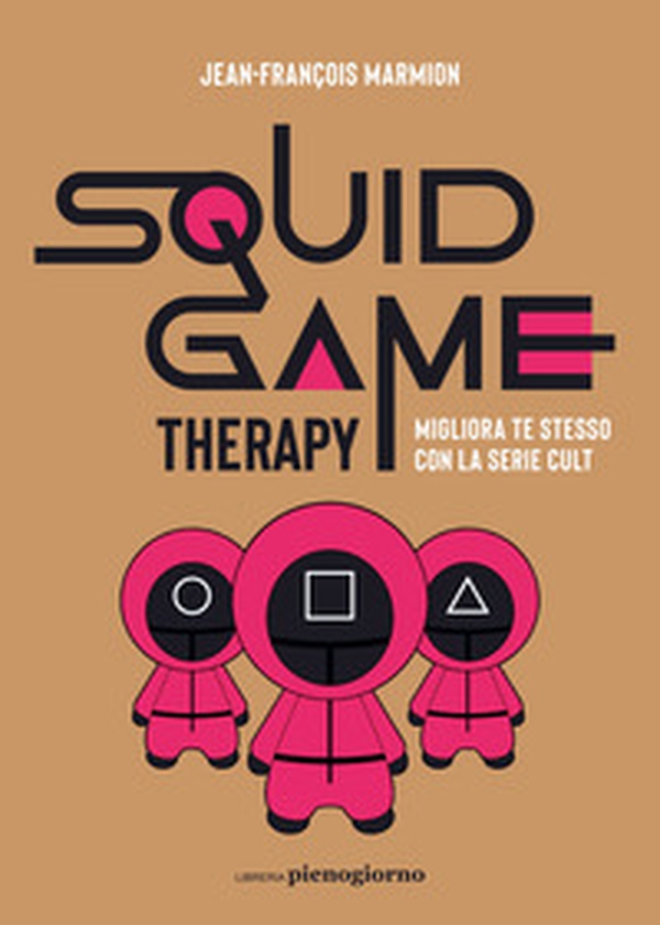 Squid Game therapy. Migliora te stesso con la serie cult - Librerie.coop Squid Game therapy. Migliora te stesso con la serie cult - Librerie.coop